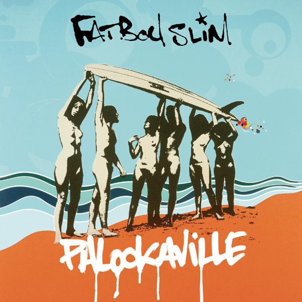 Fatboy Slim - Palookaville