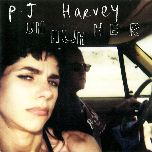 PJ Harvey – Uh Huh Her
