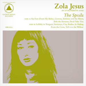 Zola Jesus - The Spoils Zola Jesus - The Spoils