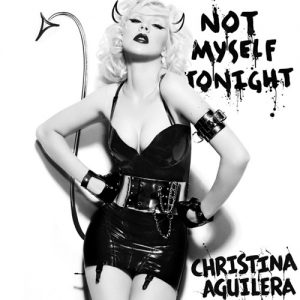 Christina Aguilera - Not Myself Tonight Christina Aguilera - Not Myself Tonight